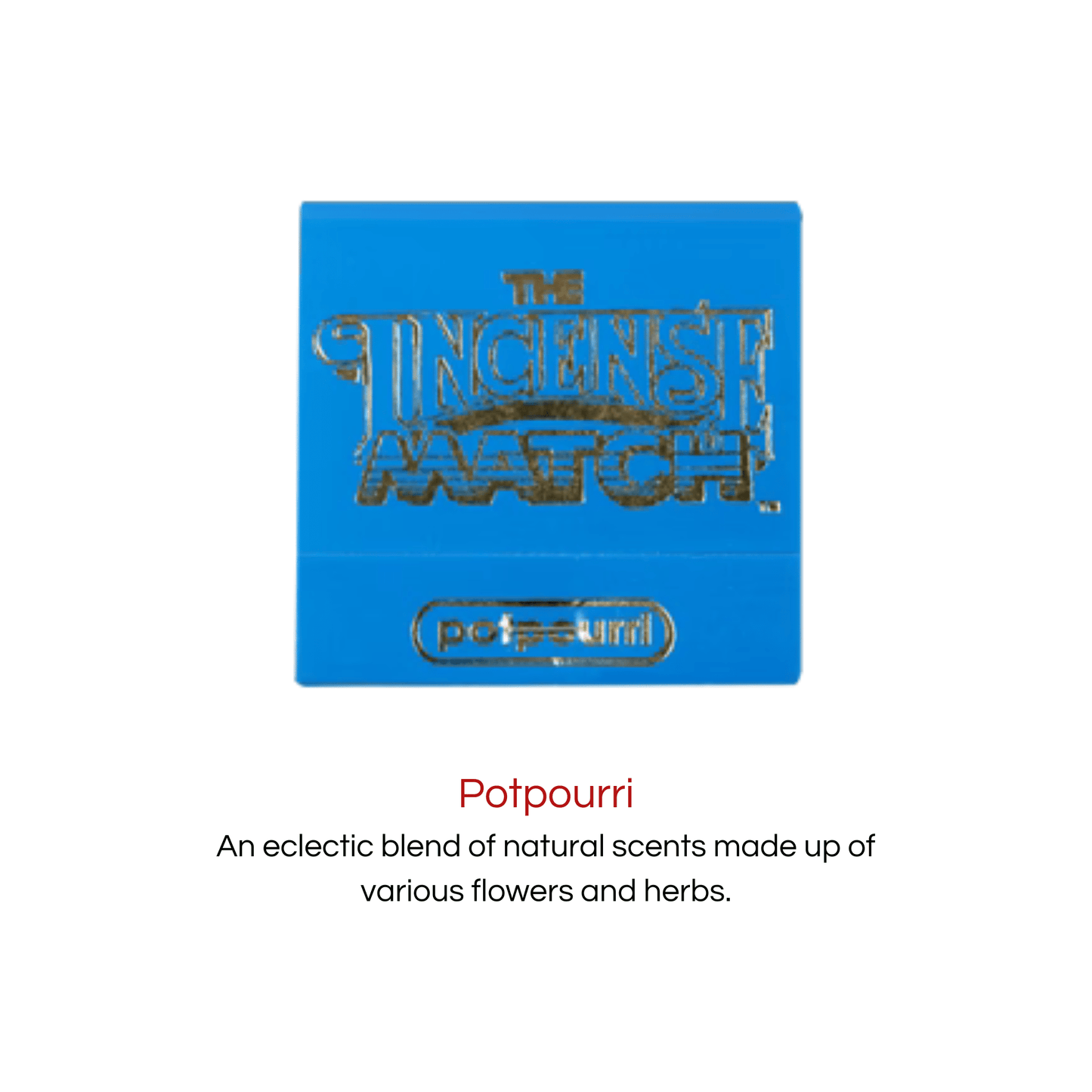 Incense Match Incense Potpourri The Incense Match