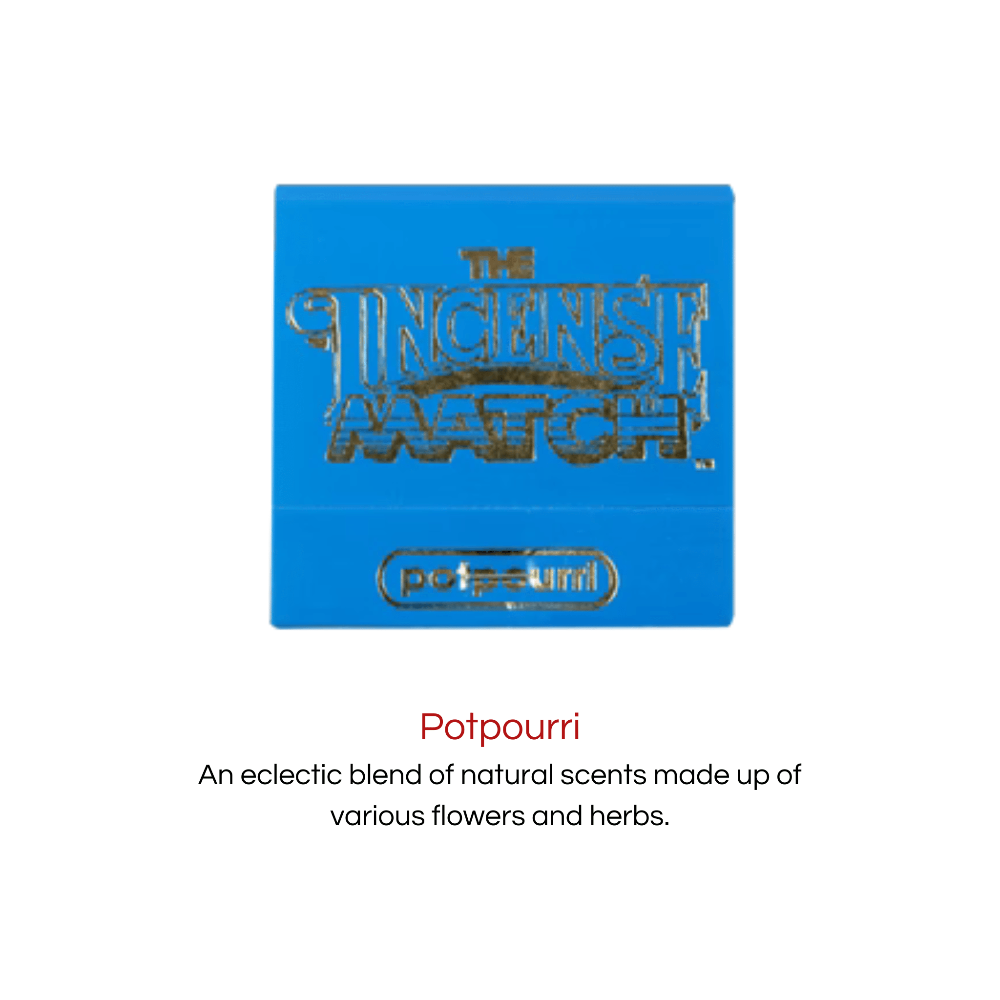 Incense Match Incense Potpourri The Incense Match
