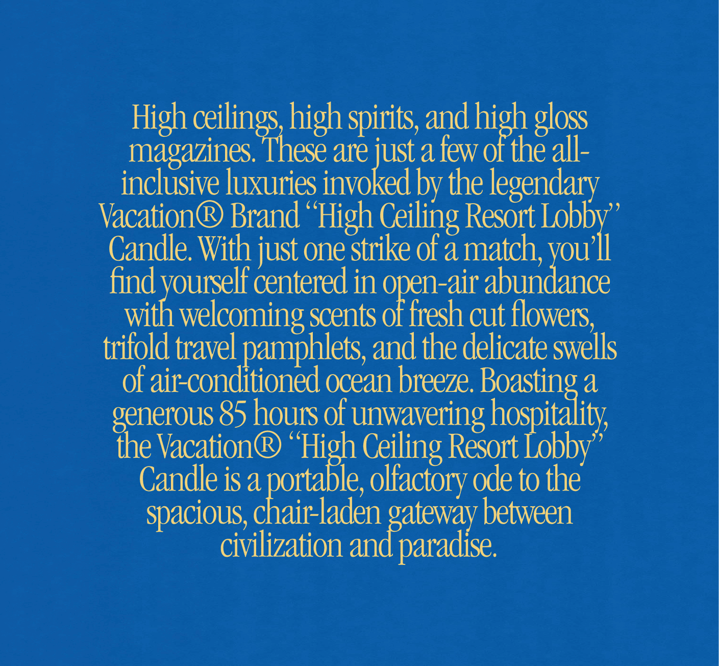 Vacation® Candle (High Ceiling) Resort Lobby